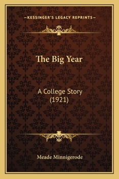 The Big Year: A College Story (Classic Reprint)