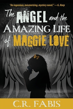 Paperback The Angel and the Amazing Life of Maggie Love Book