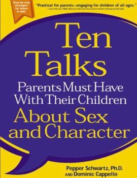 Paperback Ten Talks Parents Must Have with Their Children about Sex and Character Book