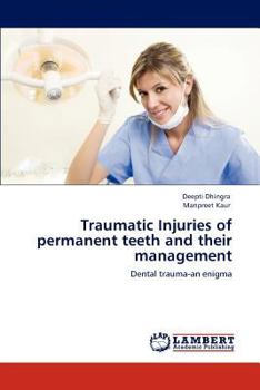 Paperback Traumatic Injuries of permanent teeth and their management Book