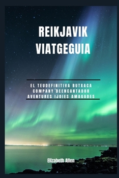 Paperback Reikjavik Viatgeg UIA: El teudefinitiva butxaca company deencantador aventures ijoies amagades [Catalan] Book