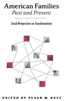 Paperback American Families Past and Present: Social Perspectives on Transformations Book