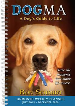 Dogma 2020 Planner: A Dog's Guide to Life