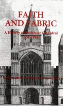 Hardcover Faith and Fabric: A History of Rochester Cathedral, 604-1994 Book