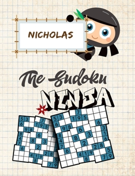 Nicholas The Sudoku Ninja: Sudoku Workbook For Your Ninja