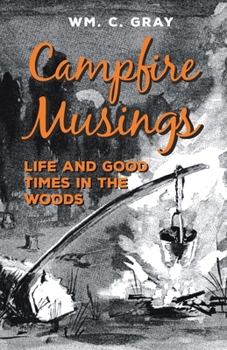 Paperback Campfire Musings - Life and Good Times in the Woods Book