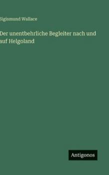 Der unentbehrliche Begleiter nach und auf Helgoland