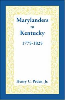 Paperback Marylanders to Kentucky, 1775-1825 Book