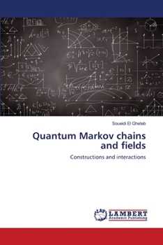 Paperback Quantum Markov chains and fields Book