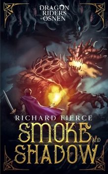 Smoke and Shadow: Dragon Riders of Osnen Book 9 - Book #9 of the Dragon Riders of Osnen