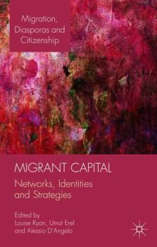 Hardcover Migrant Capital: Networks, Identities and Strategies Book