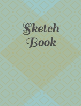 Sketch Book: : Blank Sketch Book for Drawing, Writing, Painting, Sketching and Doodling. Sketch Book/ Unlined Journal / Diary / Notebook /Logbook ... /Tracker--120 Pages - Large (8.5 x 11 inches