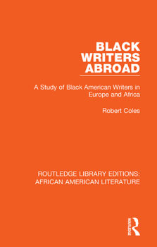 Black Writers Abroad: A Study of Black American Writers in Europe and Africa (Studies in African American History and Culture)