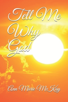 Paperback Tell Me Why God Book