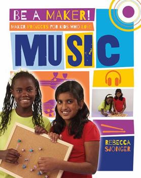 Hardcover Maker Projects for Kids Who Love Music Book