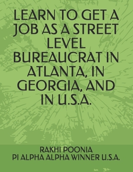 Learn To Get A Job As A Street Level Bureaucrat In Atlanta, In Georgia, And In U.S.A.