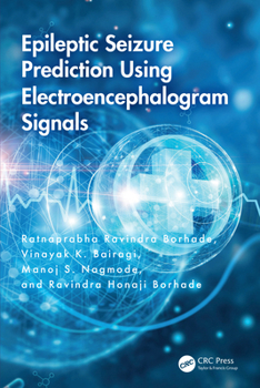 Hardcover Epileptic Seizure Prediction Using Electroencephalogram Signals Book