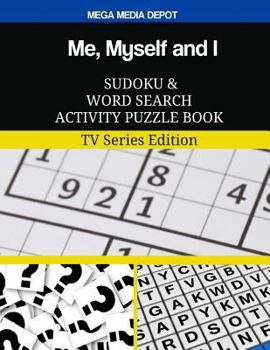 Me, Myself and I Sudoku and Word Search Activity Puzzle Book: TV Series Edition