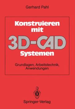 Paperback Konstruieren Mit 3d-Cad-Systemen: Grundlagen, Arbeitstechnik, Anwendungen [German] Book