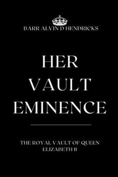 Her Vault Eminence: The Royal vault of Queen Elizabeth II