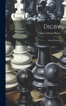 Hardcover Digby: Chess Professor Book
