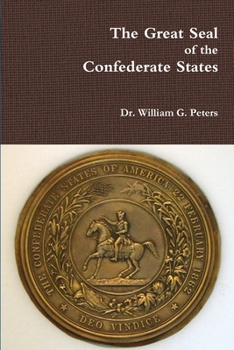 Paperback The Great Seal of the Confederate States Book