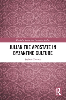 Paperback Julian the Apostate in Byzantine Culture Book