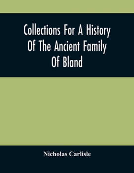 Paperback Collections For A History Of The Ancient Family Of Bland Book