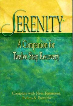 Paperback Serenity New Testament with Psalms and Proverbs-NKJV: A Companion for Twelve Step Recovery Book