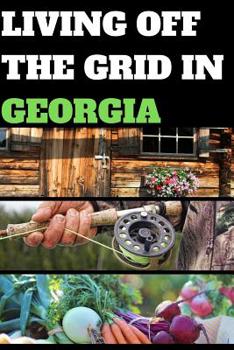 LIVING OFF THE GRID IN GEORGIA: BLANK LINED JOURNAL GIFT