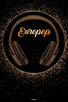 Europop Planner: Europop Golden Headphones Music Calendar 2020 - 6 x 9 inch 120 pages gift