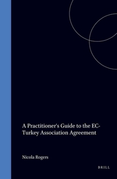 Hardcover A Practitioner's Guide to the Ec-Turkey Association Agreement Book