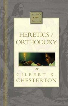 Hardcover Heretics / Orthodoxy: Nelson's Royal Classics Book