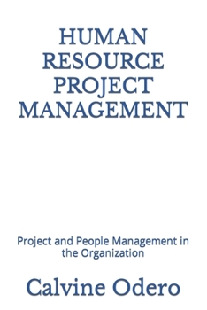 Paperback Human Resource Project Management: Project and People Management in the Organization Book