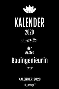 Kalender 2020 für Bauingenieure / Bauingenieur / Bauingenieurin: Wochenplaner / Tagebuch / Journal für das ganze Jahr: Platz für Notizen, Planung / ... , Erinnerungen und Sprüche (German Edition)