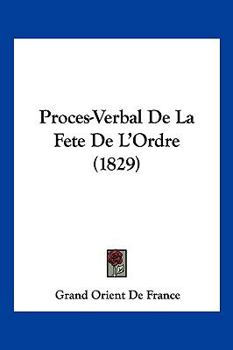 Paperback Proces-Verbal De La Fete De L'Ordre (1829) [French] Book