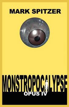 Paperback Monstropocalypse, Opus IV Book