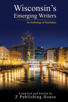 Paperback Wisconsin's Emerging Writers: An Anthology of Nonfiction Book