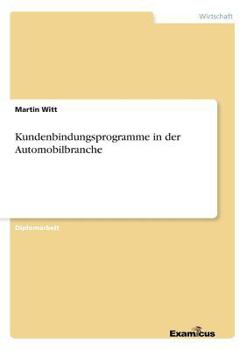 Paperback Kundenbindungsprogramme in der Automobilbranche [German] Book
