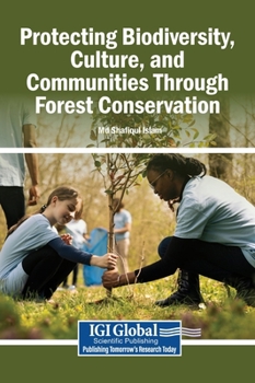Hardcover Protecting Biodiversity, Culture, and Communities Through Forest Conservation Book