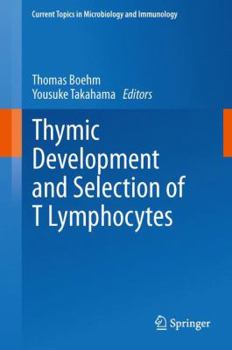 Hardcover Thymic Development and Selection of T Lymphocytes Book
