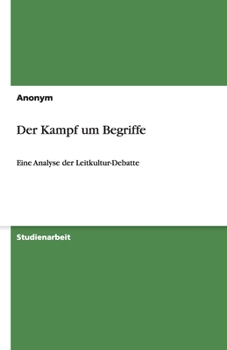 Paperback Der Kampf um Begriffe: Eine Analyse der Leitkultur-Debatte [German] Book