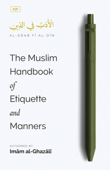 The Muslim Handbook of Etiquette and Manners