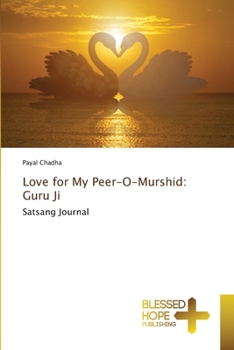 Paperback Love for My Peer-O-Murshid: Guru Ji Book