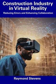 Paperback Construction Industry in Virtual Reality: Reducing Errors and Enhancing Collaboration Book