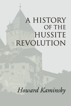 Paperback A History of the Hussite Revolution Book