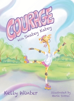 Courage with Skatey Katey