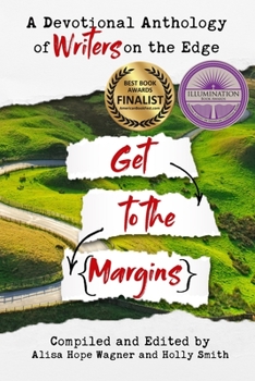 Paperback Get to the Margins: A Devotional Anthology of Writers on the Edge Book