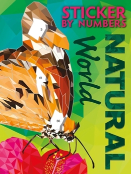 Paperback Sticker by Numbers: Natural World: Create Amazing 3-D Pictures Book