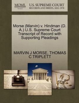 Morse (Marvin) v. Hindman (D. A.) U.S. Supreme Court Transcript of Record with Supporting Pleadings